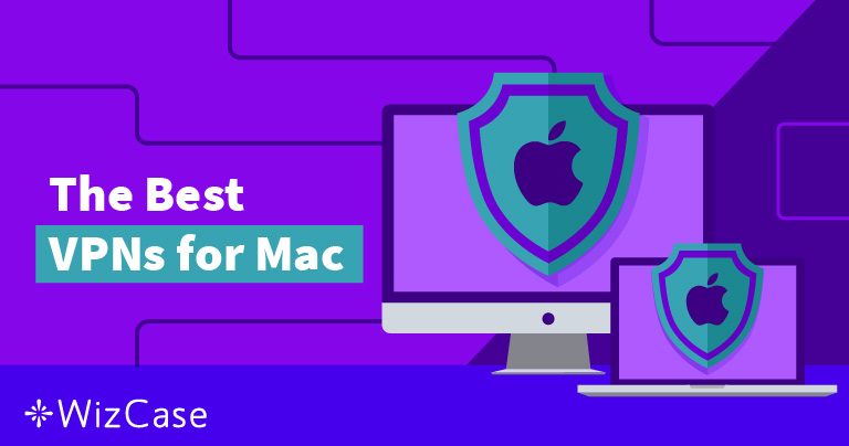 7 VPN tốt nhất dành cho Mac (Đã thử nghiệm năm 2025)